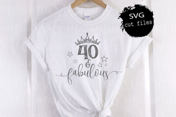 40 and Fabulous Svg, Forty and Fabulous
