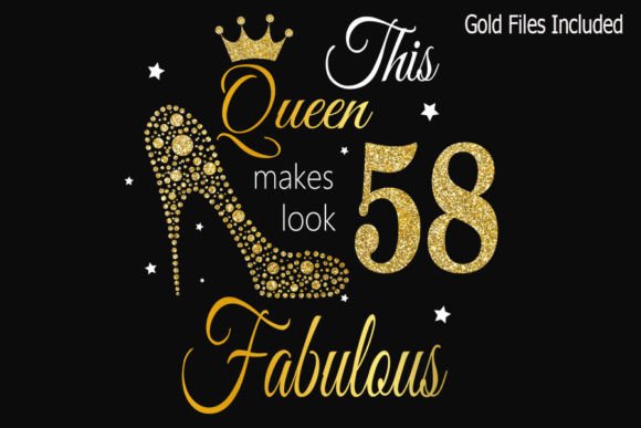 58th Birthday Svg Queen Graphics & T-Shirt Designs
