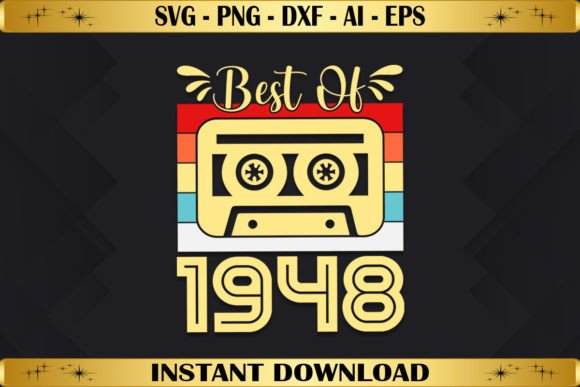 Best of 1948 Birthday Gifts Vintage Graphics & T-Shirt Designs