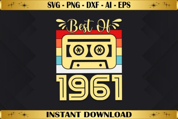 Best of 1961 Birthday Gifts Vintage Graphics & T-Shirt