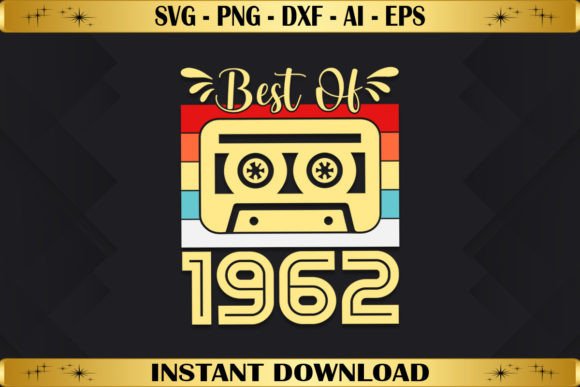 Best of 1962 Birthday Gifts Vintage Graphics & T-Shirt Designs