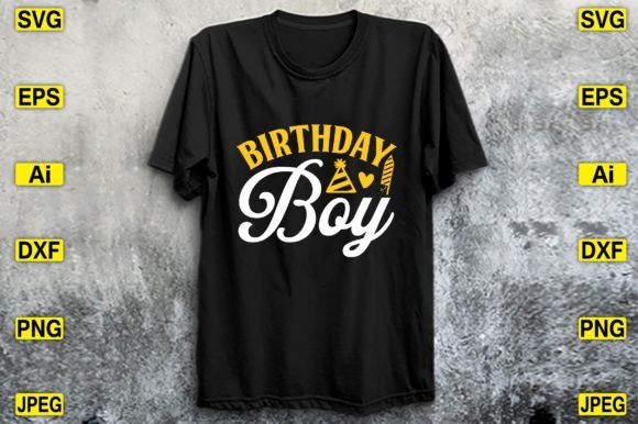 Birthday Boy Cut SVG: T-Shirt Designs & Graphics