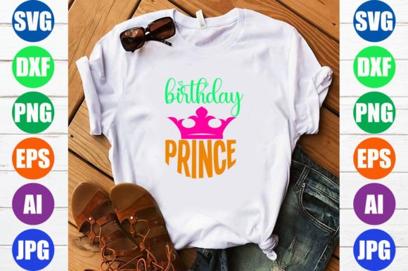 Birthday Prince: Graphics for T-Shirt Designs