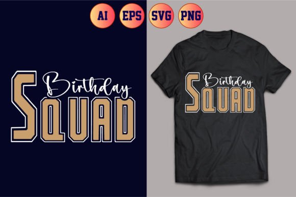Birthday Squad T-shirt Design 04 – A Designer's Review