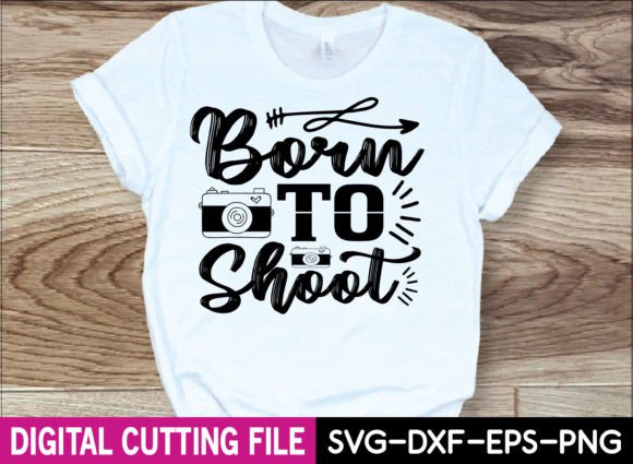 Born to Shoot Svg Design