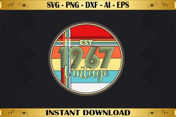 Est 1967 Vintage Birthday Graphics for T‑Shirt Designs