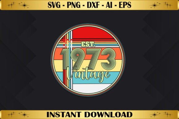 Est 1973 Vintage Birthday Graphics for T-Shirt Designs and Editorial Content