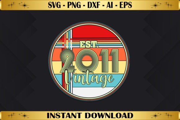 Est 2011 Vintage Birthday Graphics & T-Shirt Designs