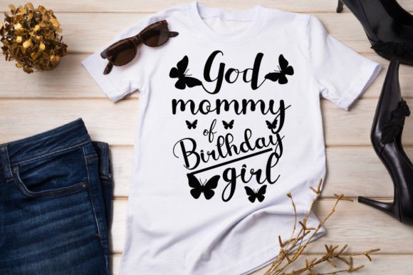God-Mommy of Birthday Girl T-Shirt Graphics