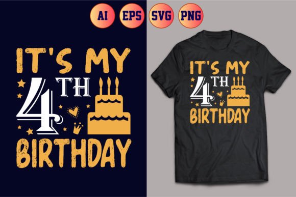 It s My 4th Birthday T-shirt Design 30: T-Shirt Graphics Review