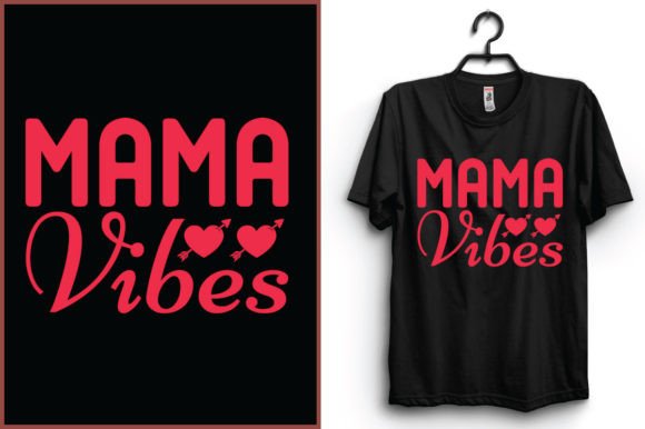 Mama Vibes T-Shirt Design