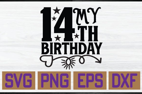 My 14th Birthday Graphics for T-Shirt Designs