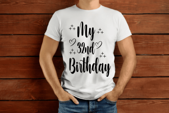 My 32nd Birthday SVG T-shirt Design