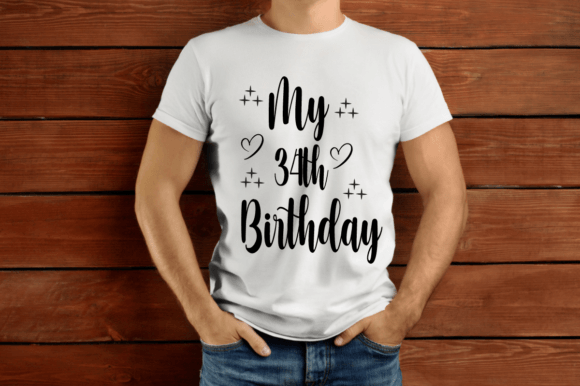My 34th Birthday SVG T-shirt Design