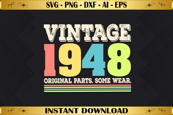 Vintage 1948 Original Parts Birthday Graphics for T-Shirt Designs