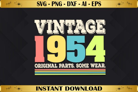 Vintage 1954 Original Parts Birthday Graphics for T-Shirt Designs