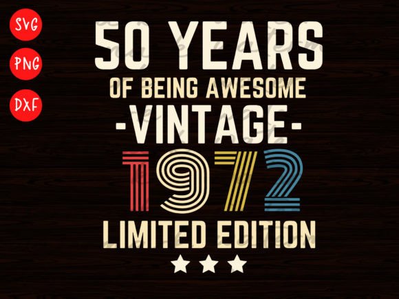 Vintage 1972 Limited Edition Birthday Graphics and T-Shirt